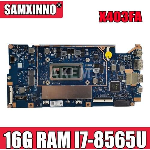 X403FA Motherboard FOR ASUS ADOL14FA A403F X403FA X403F X403F L403FA L403F L403FAC Laotop Mainboard W/ 16G RAM I7-8565U