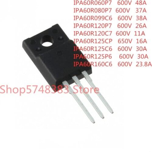 10PCS/LOT IPA60R060P7 IPA60R080P7 IPA60R099C6 IPA60R120P7 IPA60R120C7 IPA60R125CP IPA60R125C6 IPA60R125P6 IPA60R160C6 TO-220F