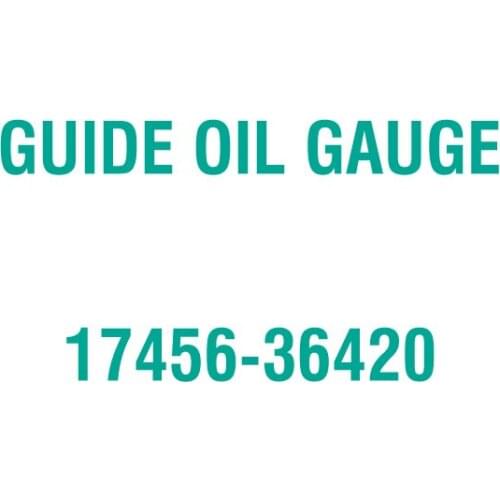 For Kubota 17456-36420 GUIDE OIL GAUGE
