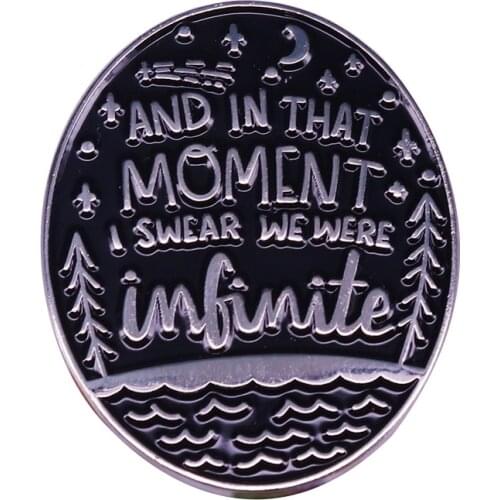 In that moment, I swear we were infinite Badge Pin Famous Quote Inspired by The Perks of Being A Wallflower