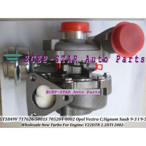 Free Ship GT1849V 717626 717626-5001S 705204-0001 Turbo For Opel Vectra Zafira Astra Signum For SAAB 9-3 9-5 9.3 9.5 Y22DTR 2.2L
