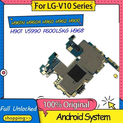 32GB/64GB for LG V10 H960 H960A H962 H961N H900 H901 VS990 F600LSK H968 motherboard mainboard for LG V10 board Android System