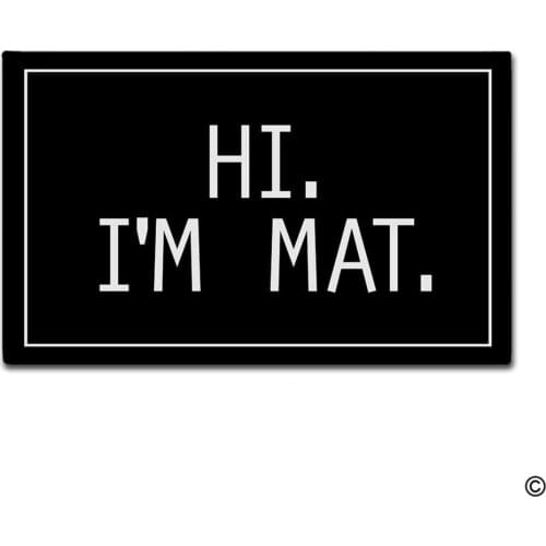 Doormat Entrance Floor Mat Hi I'm Mat Non-slip Doormat Machine Washable Non-woven Fabric
