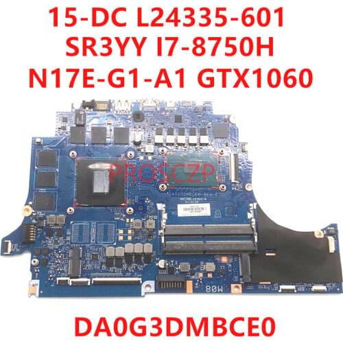 For HP 15-DC Laptop Motherboard L24335-601 DA0G3DMBCE0 With SR3YY I7-8750H CPU N17E-G1-A1 GTX1060 100% working well
