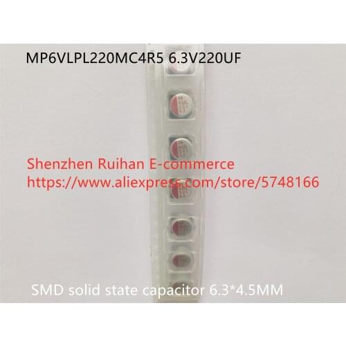 Original new 100% 6.3V220UF 6.3*4.5 SMD solid state capacitor MP6VLPL220MC4R5 (Inductor)