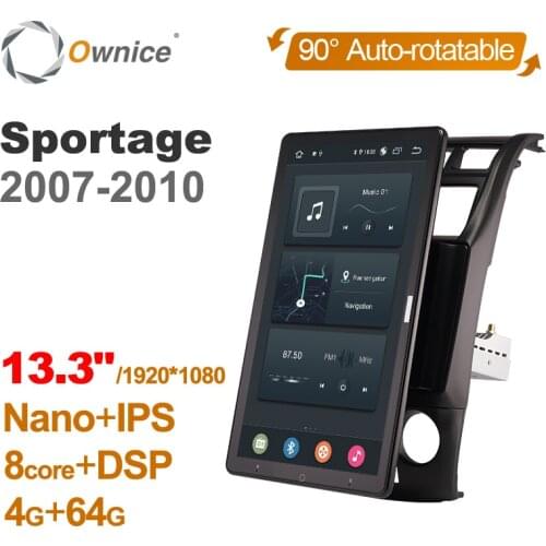13.3 '' 1920*1080 Ownice Android 10.0 for Kia Sportage 2007-2010 Car Radio Auto Multimedia Video GPS Player Unit Auto Rotatable