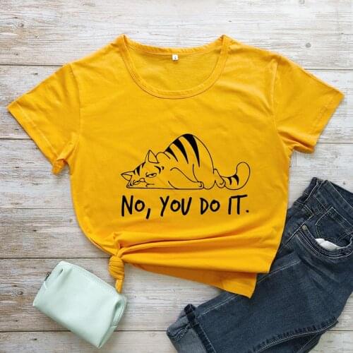 No you do it T-shirt funny lazy cat Tees cat lover Shirt Funny Present women summer Casual 100%cotton grunge vintage tee tops