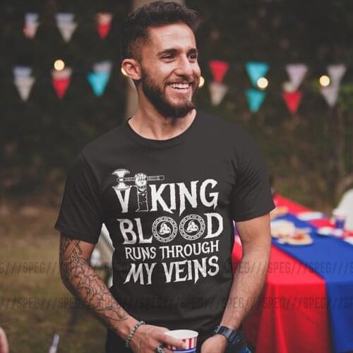 T Shirts Vikings Blood Runs in My Viens Tops Adult 100% Cotton Male Short Sleeve T-Shirts Great Men Tee Shirt Plus Size