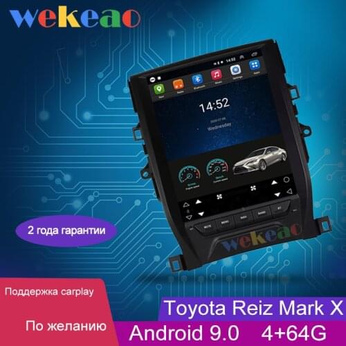 Wekeao Vertical Screen Tesla Style Android 9.0 Car Dvd Multimedia Player For Toyota Reiz Mark X Car Radio Automotivo 2011