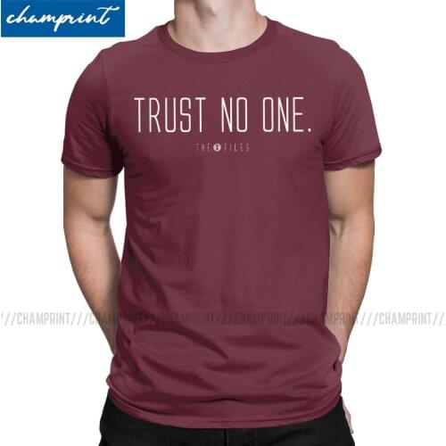 Trust No One T-Shirts Men The X Files Scully Mulder Ufo Aliens TV Funny 100% Cotton Tees O Neck Short Sleeve T Shirt 6XL Clothes