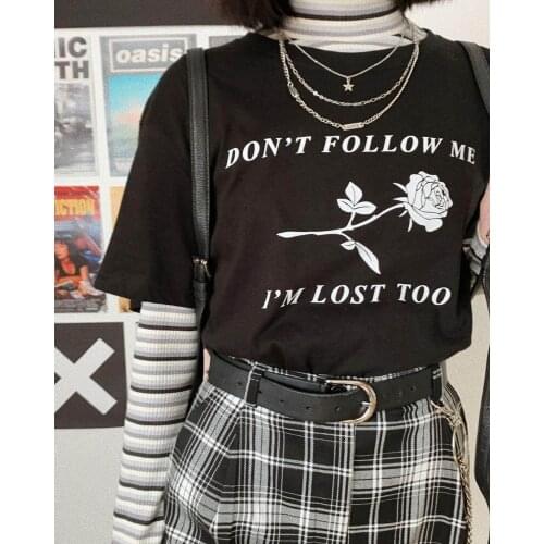 Don't follow me i'm lost too T-Shirt 100% Cotton unisex women tumblr Aesthetic Fashion quote funny hipster casual tshirt top tee