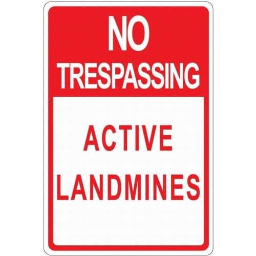 Aviso de seguridad para el aire libre,advertencia para No acceso a las Minas mineras activas, calle de hojalata de 8x12