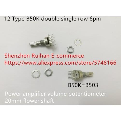 Original new 100% 12 Type B50K double single row 6pin B503 power amplifier volume potentiometer 20mm flower shaft (SWITCH)