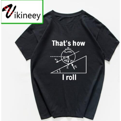 That is how i roll Funny t shirt men Graphic Novelty Sarcastic top Humor hip hop Hipster Mens clothes homme Streetwear harajuku