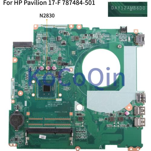 KoCoQin Laptop motherboard For HP Pavilion 17-F 17' inch Core N2830 Mainboard 787484-001 787484-501 DAY12AMB6D0 SR1W4