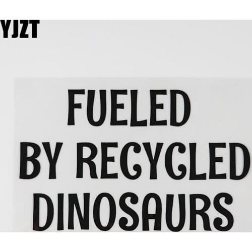 YJZT 16.4CM*10.1CM FUELED BY RECYCLED DINOSAURS Funny And Humorous Words Car Sticker Vinyl 13D-0083