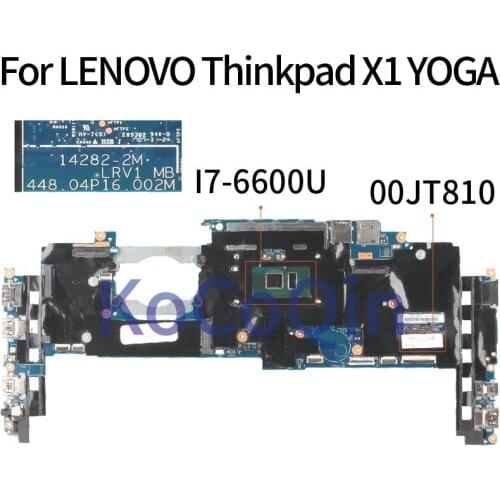 KoCoQin laptop Motherboard For LENOVO Thinkpad X1 YOGA Core SR2F1 I7-6600U 8GB Mainboard 14282-2M 448.04P16.002M 00JT810