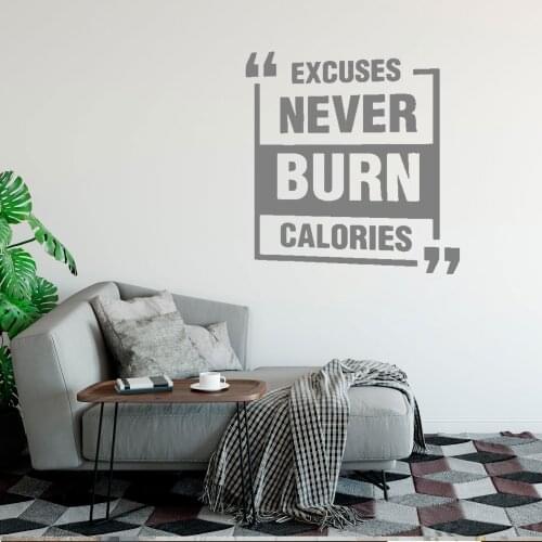 Excuses Never Burn Calories Quote Wall Decal Art Vinyl Home stickers Removable for Bedroom Livingroom Office Decoration DW11707