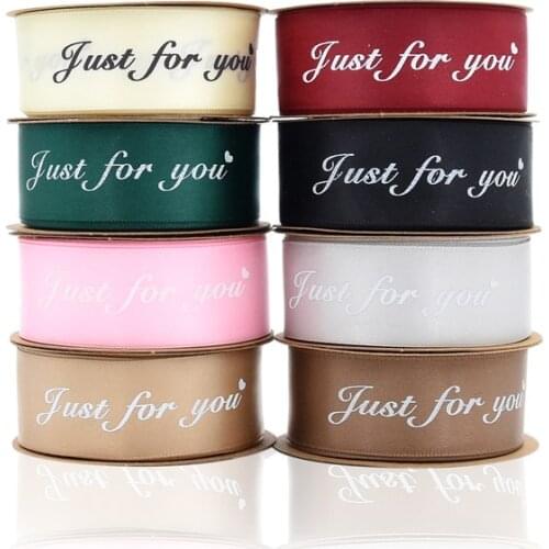 10m Popular 2.5cm printed ribbon just for you cake box bouquet packing material ribbon color packing gift ribbon