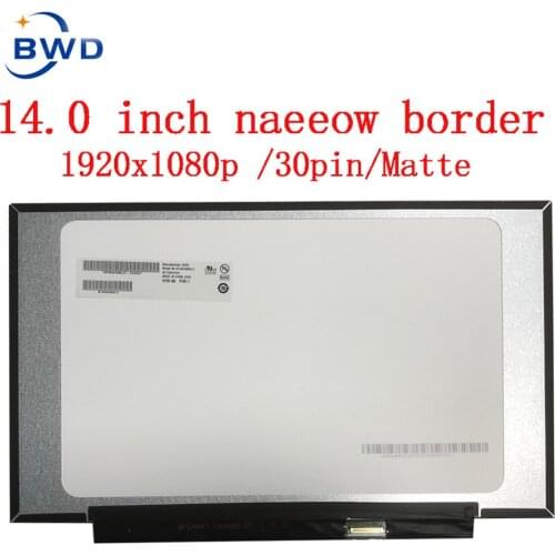 NV140FHM-N48 NV140FHM-N3K N4K N3B N4H N44 N45 B140HAN04.0 B140HAN04.5 N140HCA-EAC LCD LED Screen 1920*1080 30 PIN NEW IPS