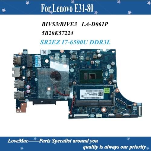 High quality FRU: 5B20K57224 FOR Lenovo E31-80 Laptop Motherboard BIVS3/BIVE3 LA-D061P SR2EZ I7-6500U DDR3L 100% tested