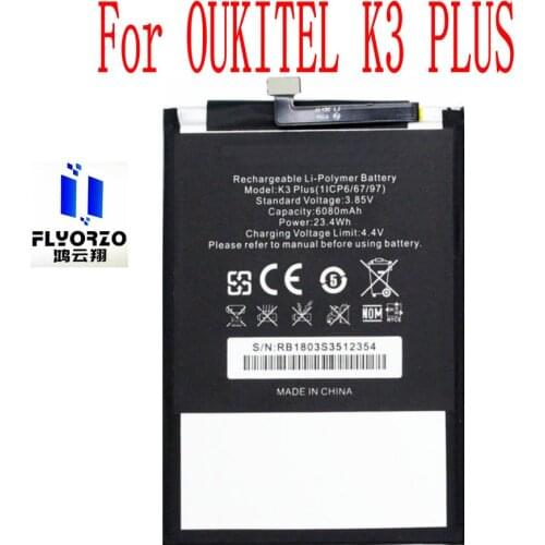 100% Brand new High Quality 6080mAh K3 PLUS Battery For OUKITEL K3 PLUS Mobile Phone