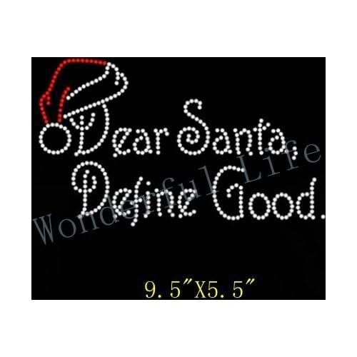 Free shipping Dear Santa define good shirt for Christmas rhinestone transfer design for clothing