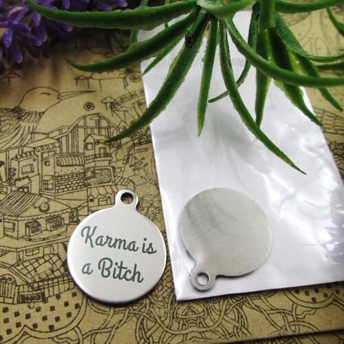 20pcs--"karma is a ..."stainless steel charms 5 styles for choosing DIY Charms for necklace bracelets