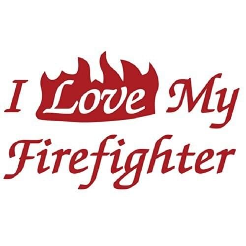 I Love My Firefighter Vinyl Sticker Decal 17.5cm