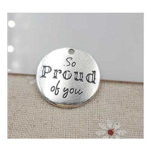 High Quality 20 Pieces/Lot Diameter 25mm Letter Engraved So Proud Of You Round Disc Message Words Charm Pendant
