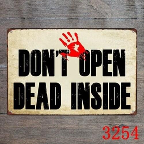 Don't open dead inside metal Tin Sign 20*30 cm sticker Decor Bar Pub Home Vintage Retro Poster comic stickes!!!)