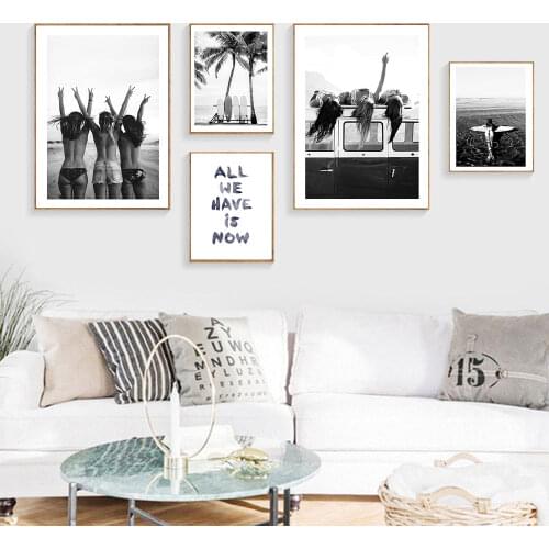 Black White Poster Beach Surf Sexy Lady Fashion Canvas Painting All We Have Is Now Quote Nordic Pictures Living Room Decor