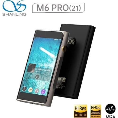 SHANLING M6 Pro 21 Player Dual ES9068AS Support DSD256 Bluetooth 2.5mm/3.5mm/4.4mm Portable Hi-Res Music Player