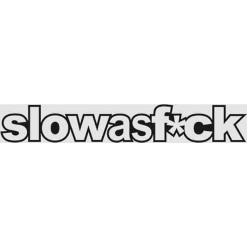 Fuzhen Boutique Decals Exterior Accessories Car Sticker Jdm Decoration Slow As F* V2 Window Bumper Body Decal Stance Drift Fresh