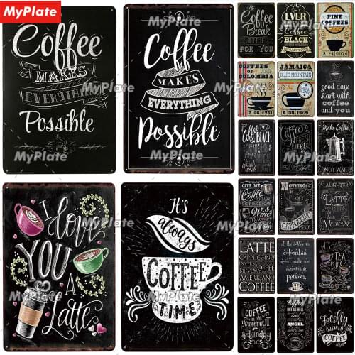 Coffee Metal Sign Vintage Plaque Tin Sign Plate Wall Decor For Bar Pub Man Cave Coffee Makes Everything Possible Poster Custom
