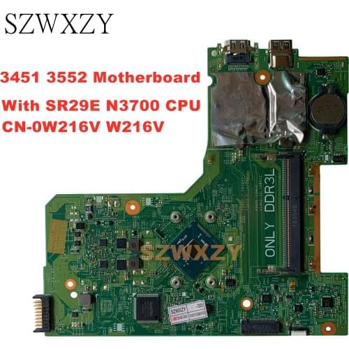 SZWXZY For DELL Inspiron 3451 3552 Laptop Motherboard With SR29E N3700 CPU CN-0W216V W216V DDR3L 100% Working