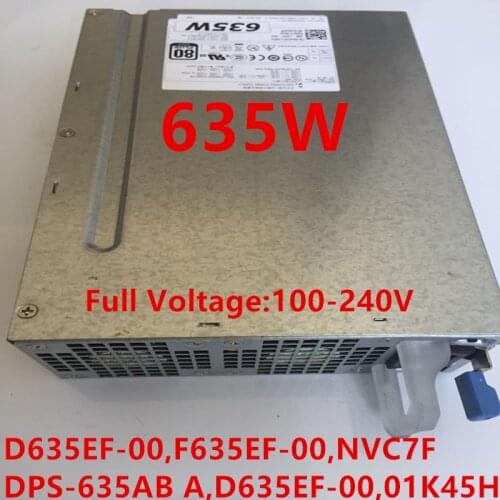 New PSU For Dell Precision T5600 T3600 635W Power Supply D635EF-00 F635EF-00 NVC7F DPS-635AB A 01K45H