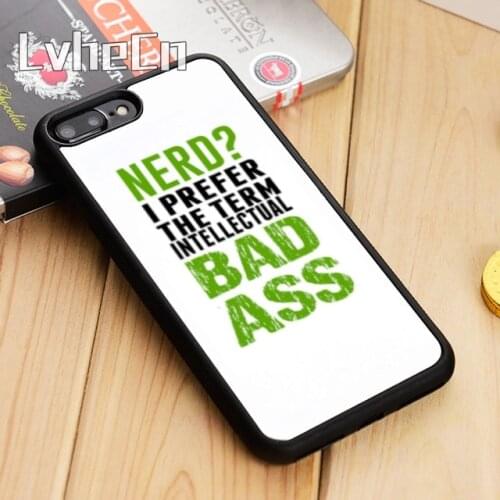 LvheCn Nerd I Prefer The Term Intellectual Bad Ass Geek Phone Case For iPhone 5 6 6s 7 8 plus 11 12 Pro X XR XS max Samsung S7