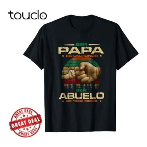 New Ser Papa Es Un Honor Ser Abuelo No Tiene Precio Men Black Tshirt Unisex T-Shirt S-5Xl