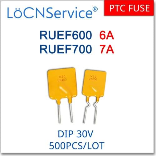 LoCNService 500PCS RUEF600 RUEF700 30V 6A 7A UF600 UF700 Resettable Fuse PTC DIP Chinese High Quality