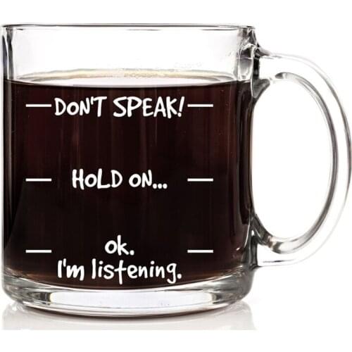 Don't Speak! Funny Coffee Mug - Cool Novelty Birthday Gift for Men, Women, Husband or Wife - Christmas Present Idea Mom