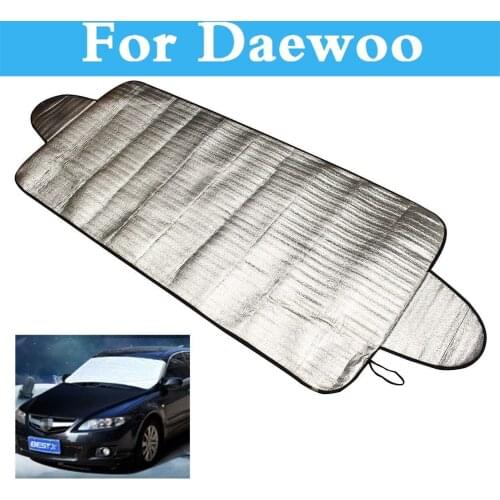 Car Windscreen Cover Heat Sun Shade Anti Snow Frost Ice Shield Dust Protector For Daewoo Sens Tosca Winstorm Matiz Nexia Nubira