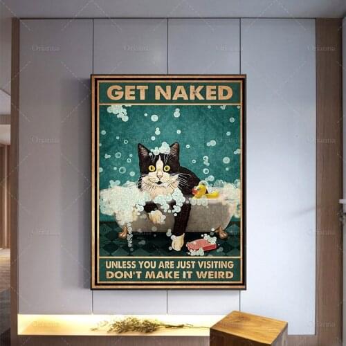 Cat Poster - Get Naked Unless You Are Just Visiting Don't Make It Weird, Tuxedo Cat Art Print, Funny Bathroom Wall Home Decor