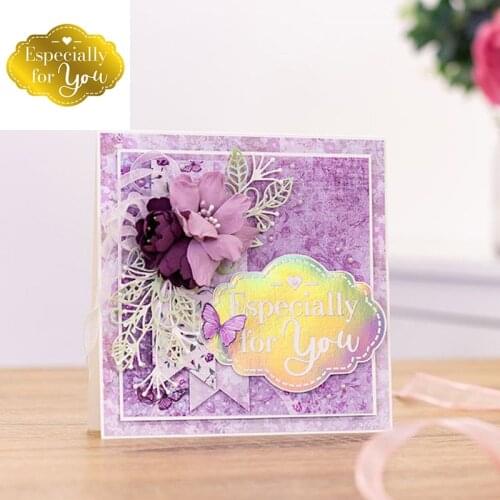 Especially for you Artistic Words Foil Stencil DIY Scrapbooking Paper Cards Leather Craft Making Template Hot Foil Plate 2020