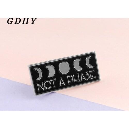 GDHY NOT A PHASE Moon brooch Different stages black Billboard Enamel Lapel Pin Rectangle banner Seal Gothic jewelry Badge Bijoux