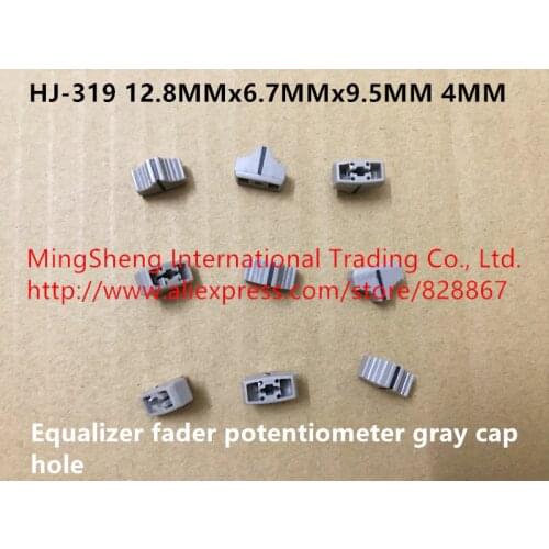 Original new 100% HJ-319 12.8MMX6.7MMX9.5MM 4MM equalizer fader potentiometer gray cap hole (SWITCH)
