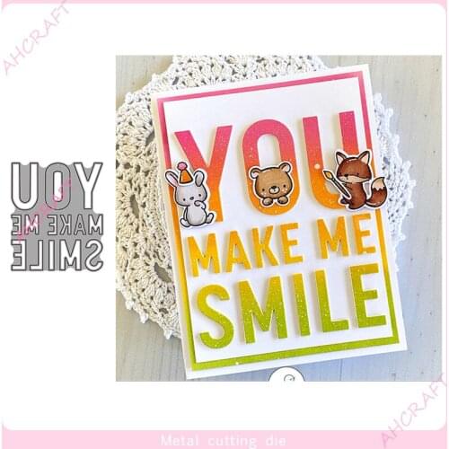 You Make Me Smile Metal Cutting Dies for DIY Scrapbooking Photo Album Decorative Embossing Paper Card Crafts Die 2021