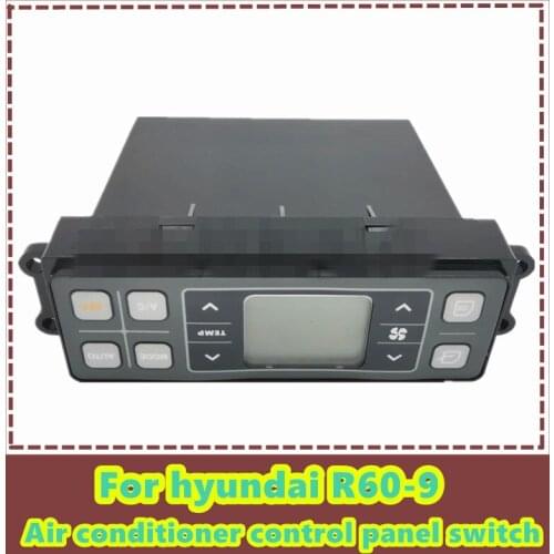 For Excavator accessories Hyundai R60-9 Air Conditioning Controller Air Conditioning Panel Air Conditioning Switch 12V quality
