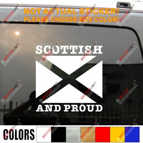 Scottish And Proud Scotland Decal Sticker Car Vinyl pick size color