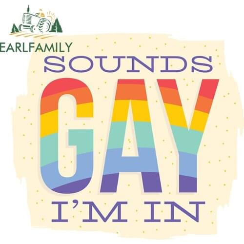 EARLFAMILY 13cm x 12cm for Sounds Gay I'm In Vinyl Car Stickers Camper Refrigerator Decal Scratch-Proof Sunscreen Car Styling